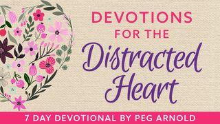 Devotions for the Distracted Heart Psalms 86:11 New King James Version