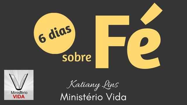 6 Dias Sobre Fé