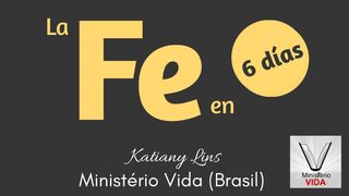 La Fe En 6 Días Santiago 2:17 Traducción en Lenguaje Actual Interconfesional