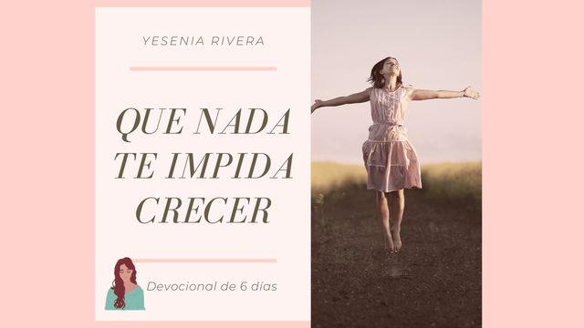 Que nada te impida crecer