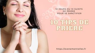 10 TIPS DE PRIERE Proverbes 3:5-6 La Sainte Bible par Louis Segond 1910