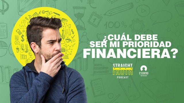 ¿Cuál debe ser mi prioridad financiera?