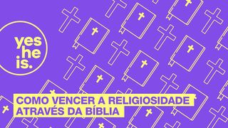 Como Vencer a Religiosidade Através da Bíblia João 15:16 Nova Bíblia Viva Português