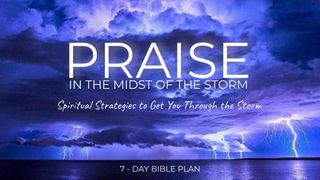 Praise in the Midst of the Storm  1 Samuel 12:24 English Standard Version 2016