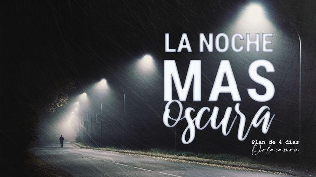 La Noche Más Oscura