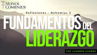 Fundamentos Del Liderazgo - Reflexiones | Nehemías 3 1 Juan 2:4 Reina Valera Contemporánea