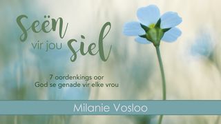 Seën vir jou siel PSALMS 51:1-2 Afrikaans 1983