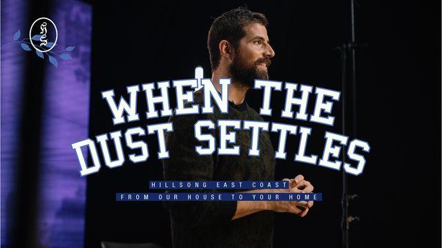 When the Dust Settles