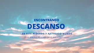 Encontrando Descanso en Este Alocado Y Ajetreado Mundo GÉNESIS 1:26-27 La Palabra (versión española)