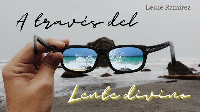 A través del lente divino.