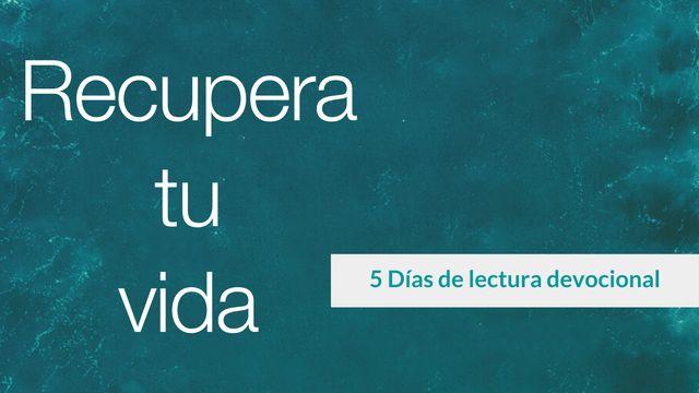 Recupera Tu Vida, 5 Días De Lectura Devocional Junto a John Eldredge