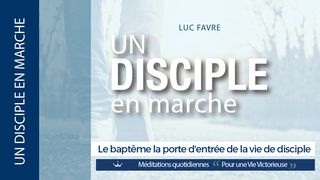 Le Baptême La Porte D'entrée De La Vie De Disciple. Jean 3:30 Nouvelle Edition de Genève 1979