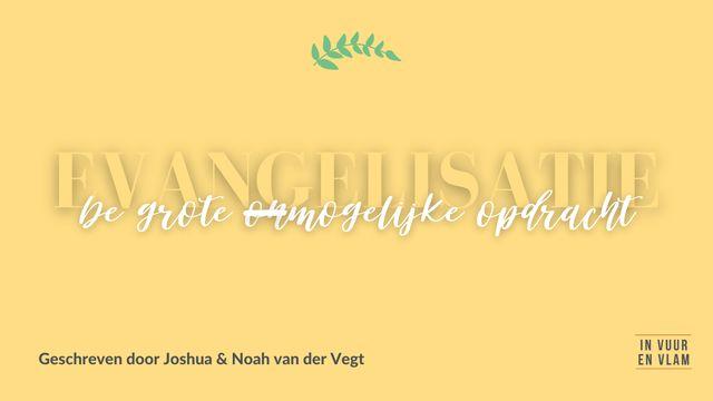 Evangelisatie: De Grote (On)mogelijke Opdracht