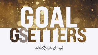 Goal Getters Ecclesiastes 9:10 American Standard Version