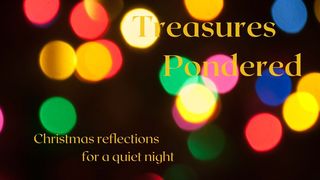 Treasures Pondered Isaiah 60:1-7 The Message