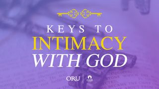 Keys To Intimacy With God 1 John 4:15 Contemporary English Version