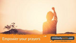 Empower Your Prayers John 15:7 English Standard Version 2016