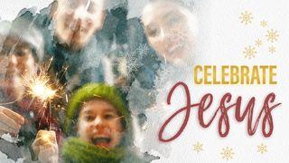 Celebrate Jesus! John 4:13-14 The Message