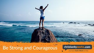 Strong and Courageous Psalm 46:1-2 Catholic Public Domain Version