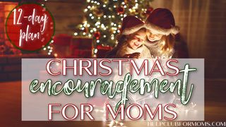 Christmas Encouragement for Moms Psalm 73:23-24 King James Version with Apocrypha, American Edition