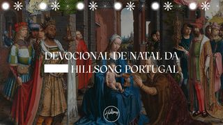 Devocional De Natal (Hillsong Portugal) Lucas 1:37 Almeida Revista e Corrigida (Portugal)