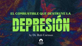 El Combustible Que Destruye La Depresion Filipenses 4:5-9 Traducción en Lenguaje Actual