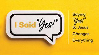 I Said Yes Acts 8:37 New King James Version