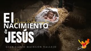 El Nacimiento De Jesús -De Acuerdo a Los Evangelios- S. Lucas 1:31-33 Biblia Reina Valera 1960