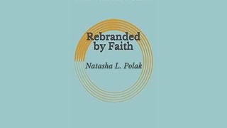 Rebranded by Faith John 12:26 The Message