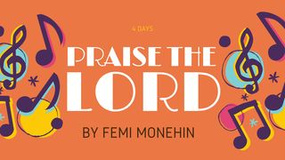 Praise the Lord Psalms 150:1-6 The Message