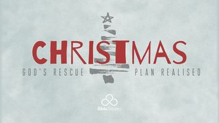 CHRISTMAS: God's Rescue Plan Realised Deuteronomy 9:25-26 The Message