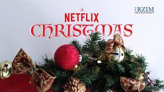 A Netflix Christmas Luke 1:78 New Century Version