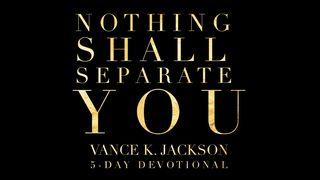 Nothing Shall Separate You Psalms 51:7 Modern English Version