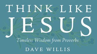 Think Like Jesus: Timeless Wisdom From Proverbs 잠언 15:1 현대인의 성경