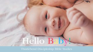 Hello Baby, I Love You! Abc's for Young Moms Psalms 128:1-2 New American Standard Bible - NASB 1995