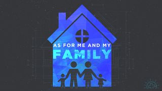 As for Me and My Family Joshua 1:10 New Century Version