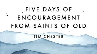 Five Days of Encouragement From Saints of Old Sofonías 3:17 Nueva Versión Internacional - Español