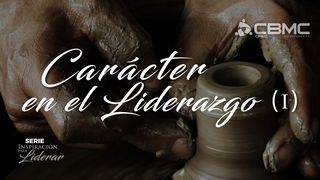 Carácter en el Liderazgo (I) Jeremías 18:6 Traducción en Lenguaje Actual