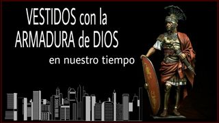 Vestidos Con La Armadura De Dios en Nuestro Tiempo Lucas 22:33 Nueva Versión Internacional - Español