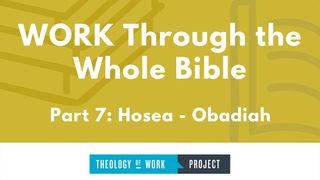 Work Through the Whole Bible, Part 7 Hosea 4:1 New King James Version