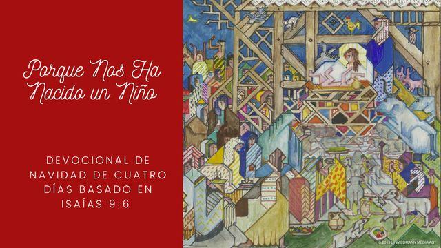 Porque Nos Ha Nacido Un Niño