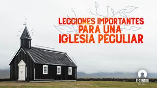 [Grandes Versos] Lecciones importantes para una iglesia peculiar  1 Corintios 10:31 Traducción en Lenguaje Actual