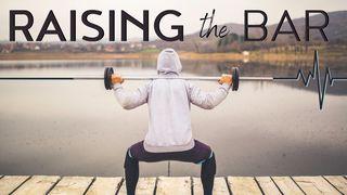 Raising the Bar  Matthew 5:24 King James Version