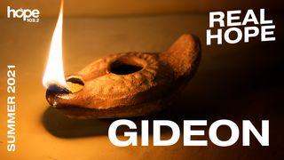 Real Hope: Gideon Judges 7:4-6 The Message
