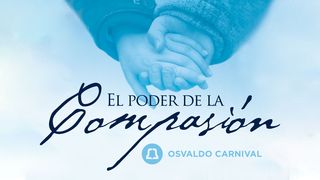El poder de la compasión ISAÍAS 54:8 La Biblia Hispanoamericana (Traducción Interconfesional, versión hispanoamericana)