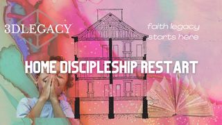 Home Discipleship Restart Genesis 2:1-25 New International Version