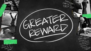 Greater Reward Genesis 25:32-33 New Century Version