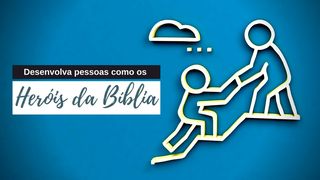 Desenvolva Pessoas Como os Heróis da Bíblia João 4:16-19 Nova Versão Internacional - Português