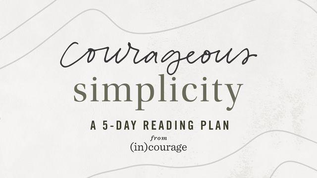 Courageous Simplicity by (In)courage