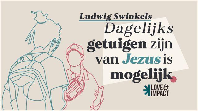 Dagelijks Getuigen Zijn Van Jezus Is Mogelijk!